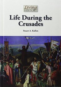 Life During the Crusades (Living History (Reference Point))