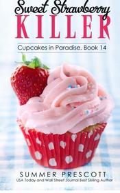 Sweet Strawberry Killer (Cupcakes in Paradise) (Volume 14)