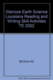 Glencoe Earth Science Louisiana Reading and Writing Skill Activities TE 2002