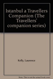 Istanbul a Travellers Companion (The Travellers' companion series)