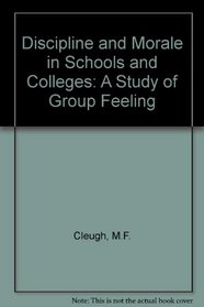 Discipline and morale in school and college: A study of group feeling