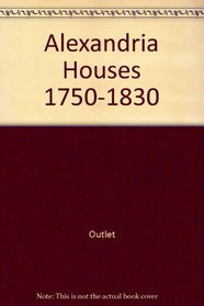 Alexandria Houses 1750-1830