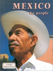Mexico: The People (Lands, Peoples, and Cultures)