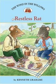 Restless Rat (Wind in the Willows, Bk 6) (Easy Reader Classics)