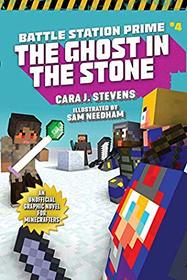 The Ghost in the Stone: An Unofficial Graphic Novel for Minecrafters (4) (Unofficial Battle Station Prime Series)