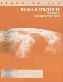 Reading Strategies Lesson Plans, CA 16-30: Vocabulary, Comprehension Skills (EDL Learning 100 Reading Strategies)