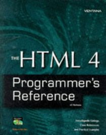 The HTML 4 Programmer's Reference: The Ultimate Resource for HTML Programmers