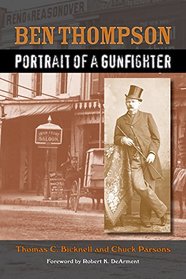 Ben Thompson: Portrait of a Gunfighter (A.C. Greene Series)