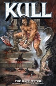 Kull Volume 2: The Hate Witch (Kull 2)