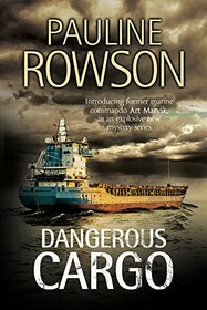 Dangerous Cargo (An Art Marvik Thriller, 2)