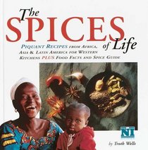 Spices of Life: Piquant Recipes from Africa, Asia and Latin America for Western Kitchens