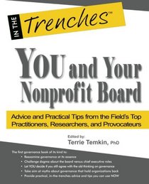 You and Your  Nonprofit Board: Advice and Practical Tips from the Field's Top Practitioners, Researchers, and Provocateurs