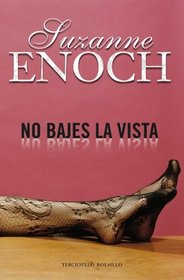 No bajes la vista (Spanish Edition)