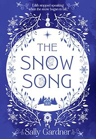 The Snow Song: The spellbinding fable and magical love story, perfect for Christmas 2020!: A spellbinding fairytale and magical love story, perfect for winter 2021!