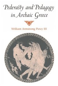 Pederasty and Pedagogy in Archaic Greece