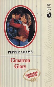 Cimarron Glory (Cimarron Stories, Bk 2) (Silhouette Romance, No 740)