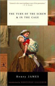 The Turn of the Screw  In the Cage (Modern Library Classics)