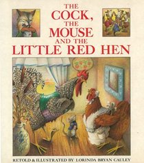 The Cock , the Mouse and the Little  Red Hen