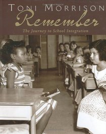 Remember : The Journey to School Integration (Bccb Blue Ribbon Nonfiction Book Award (Awards))