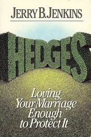 Hedges: Loving Your Marriage Enough to Protect It