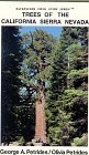 Trees of the California Sierra Nevada: A New and Simple Way to Identify and Enjoy Some of the World's Most Beautiful and Impressive Forest Trees in a Mountain ... (Backpacker Field Guide Series , No 1)