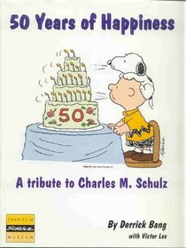 50 years of happiness: A tribute to Charles M. Schulz (Peanuts 50 celebration)