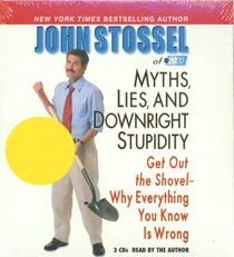 Myths, Lies, and Downright Stupidity: Why Everything You Know is Wrong (Audio CD) (Abridged)