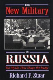 The New Military in Russia: Ten Myths That Shaped the Image
