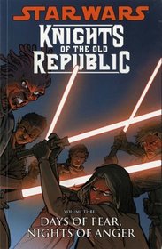Star Wars: Knights of the Old Republic: Days of Fear, Nights of Anger v. 3