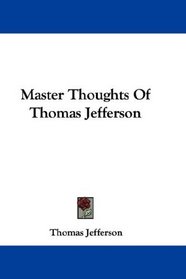 Master Thoughts Of Thomas Jefferson