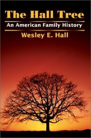 The Hall Tree: An American Family History