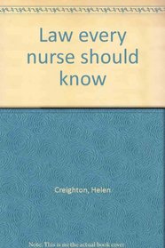 Law Every Nurse Should Know: Second Edition