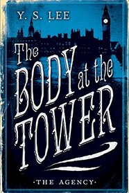 The Agency: The Body at the Tower (The Agency Mysteries)