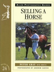 Selling a Horse (Allen Photographic Guides)