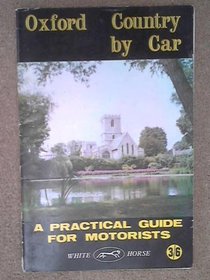 Oxford Country by Car (Pract. Gdes. for Motorists)