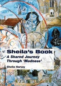 Sheila's Book: A Shared Journey Through Madness