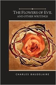 The Flowers of Evil and Other Writings
