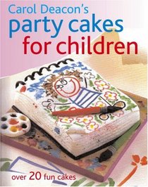 Party Cakes for Children: Over 20 Fun Cakes