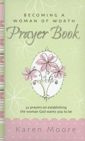 Becoming a Woman of Worth - Prayer Book (Woman of Worth Range)