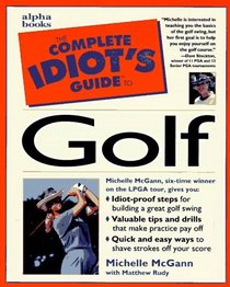 Complete Idiot's Guide to Golf (The Complete Idiot's Guide)