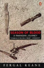 Season of Blood: A Rwandan Journey