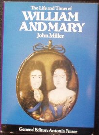 Life and Times of William and Mary ([Kings and Queens of England])