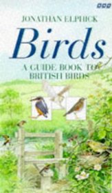 Birds: The Book and Video Guide to British Birds