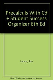 Precalculs With Cd + Student Success Organizer 6th Ed