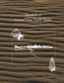 Seashells of Central New South Wales: A Survey of the Shelled Marine Molluscs of the Sydney Metropolitan Area and Adjacent Coasts