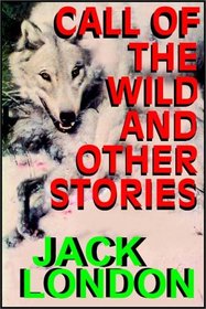 The Call Of The Wild and Other Stories (Audio Cassette) (Unabridged)