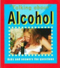 Alcohol (Talking About)