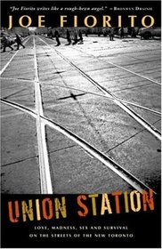 Union Station: Stories of the New Toronto