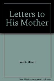 Letters to His Mother