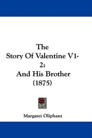 The Story Of Valentine V1-2: And His Brother (1875)
